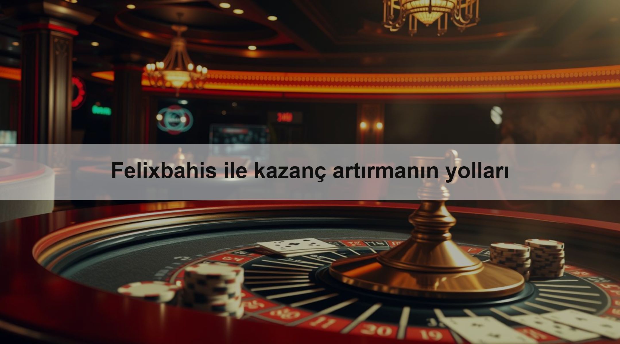 Felixbahis ile kazanç artırmanın yolları 1 Felixbahis ile kazanç artırmanın yolları